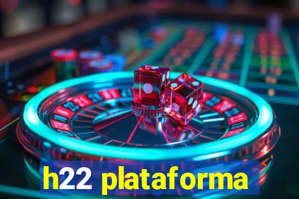 h22 plataforma